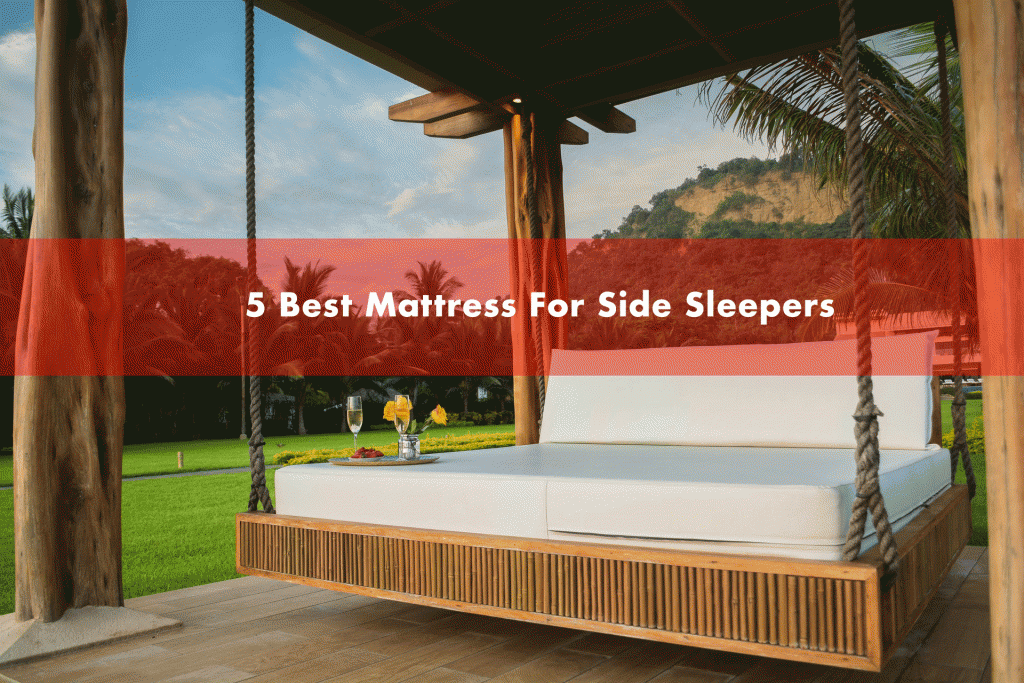 5 Best Mattress For Side Sleepers